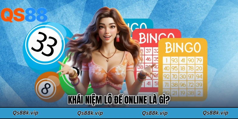 Khái niệm lô đề online là gì?