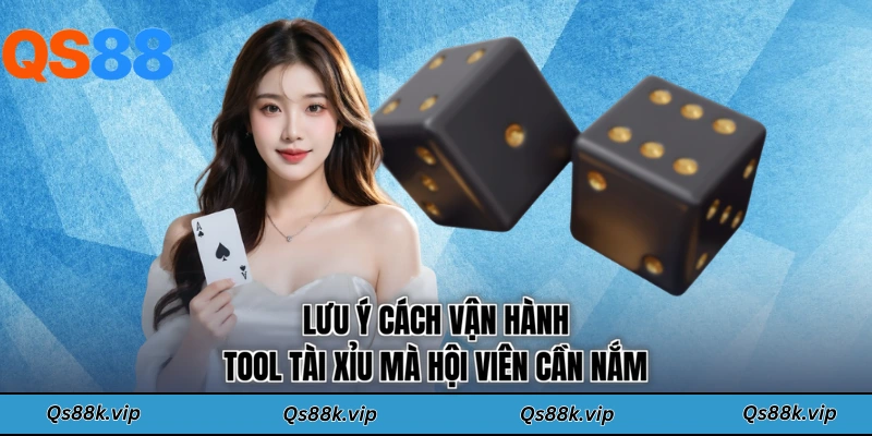Lưu ý cách vận hành tool tài xỉu mà hội viên cần nắm
